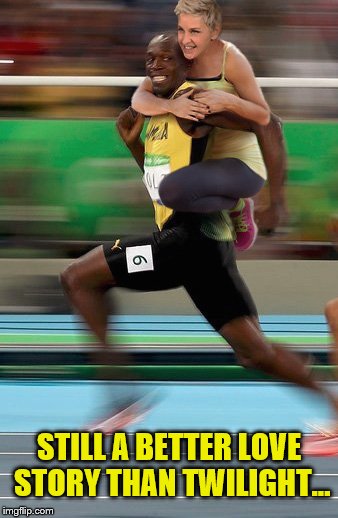 And certainly not racist | STILL A BETTER LOVE STORY THAN TWILIGHT... | image tagged in memes,usain bolt,ellen degeneres,sport,twilight,movies | made w/ Imgflip meme maker
