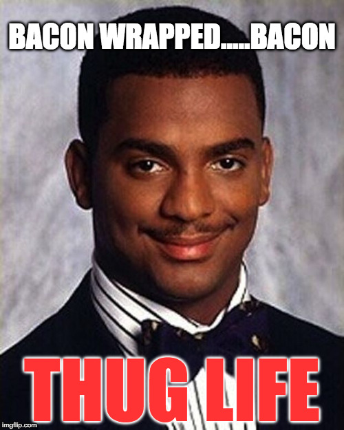 Carlton Banks Thug Life | BACON WRAPPED.....BACON; THUG LIFE | image tagged in carlton banks thug life,bacon,bacon meme,iwanttobebacon | made w/ Imgflip meme maker