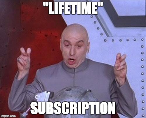 Dr Evil Laser Meme | "LIFETIME"; SUBSCRIPTION | image tagged in memes,dr evil laser | made w/ Imgflip meme maker