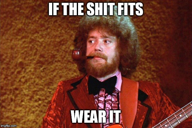 Donald "Duck" Dunn if the shit fits | IF THE SHIT FITS; WEAR IT | image tagged in blues brothers,sayings | made w/ Imgflip meme maker