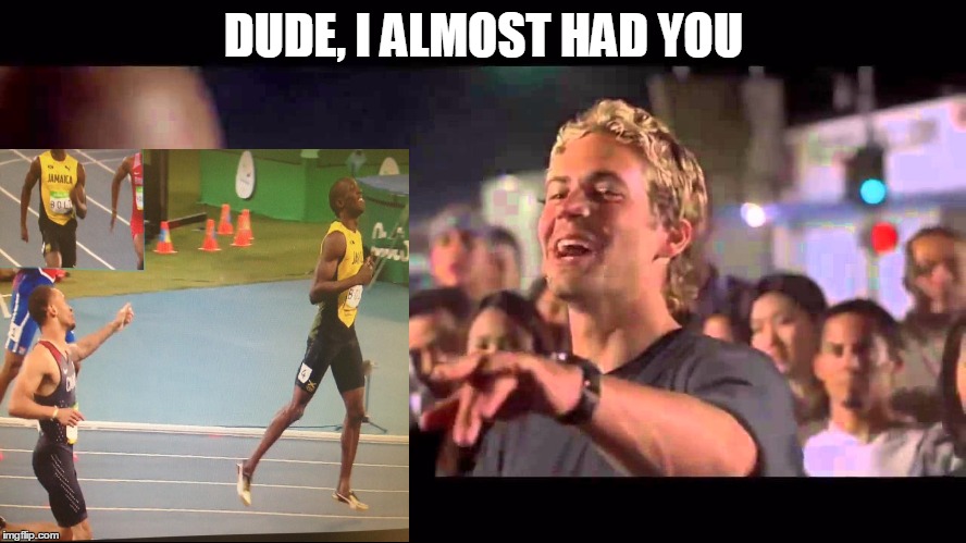 DeBolt Bromance | DUDE, I ALMOST HAD YOU | image tagged in memes,usain bolt,de grasse,bromance,debolt | made w/ Imgflip meme maker