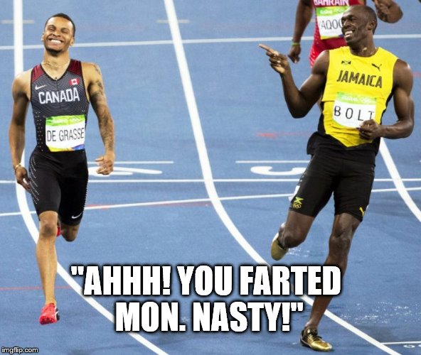 Second Wind | "AHHH! YOU FARTED MON. NASTY!" | image tagged in usain bolt,olympics,rio,track and field,fart,jamaica | made w/ Imgflip meme maker