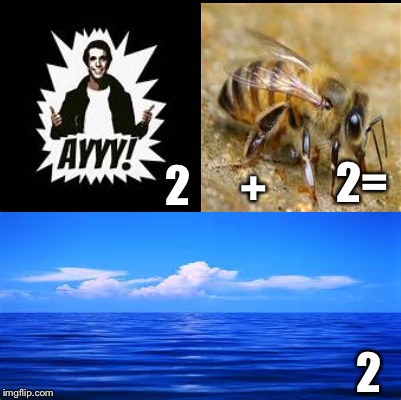Math humor | 2; +; 2=; 2 | image tagged in memes | made w/ Imgflip meme maker