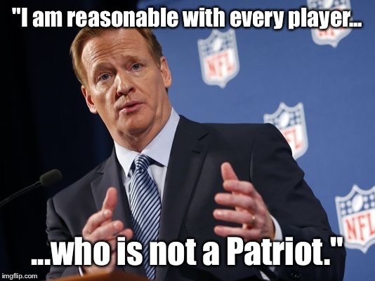 "I am reasonable with every player... ...who is not a Patriot." | made w/ Imgflip meme maker