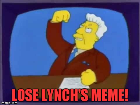 LOSE LYNCH'S MEME! | made w/ Imgflip meme maker