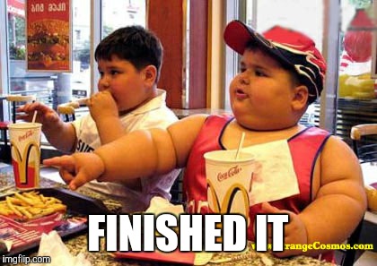 FINISHED IT | made w/ Imgflip meme maker