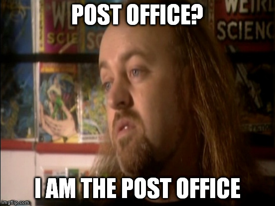 POST OFFICE? I AM THE POST OFFICE | made w/ Imgflip meme maker