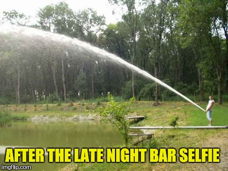 AFTER THE LATE NIGHT BAR SELFIE | made w/ Imgflip meme maker