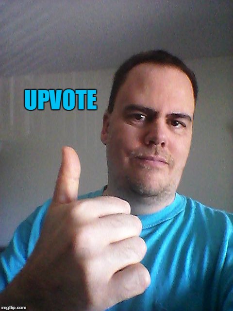 Thumbs up | UPVOTE | image tagged in thumbs up | made w/ Imgflip meme maker