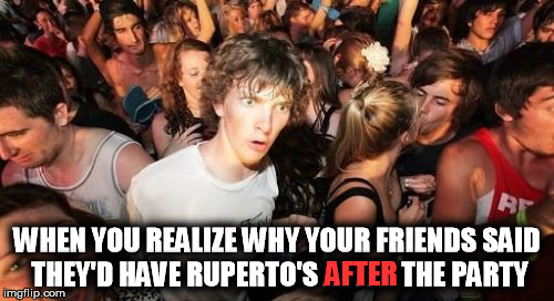 Sudden Clarity Clarence | WHEN YOU REALIZE WHY YOUR FRIENDS SAID THEY'D HAVE RUPERTO'S AFTER THE PARTY; AFTER | image tagged in memes,sudden clarity clarence,party,burrito,diahrea,shart | made w/ Imgflip meme maker