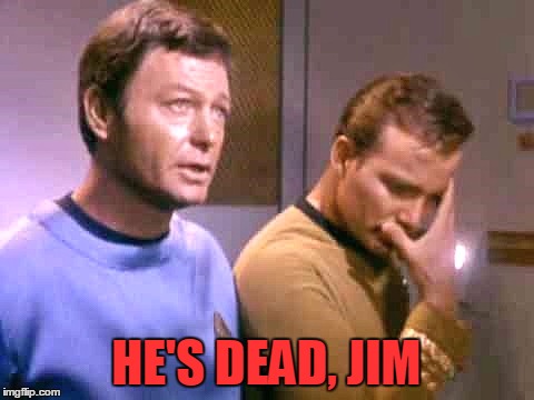 HE'S DEAD, JIM | made w/ Imgflip meme maker