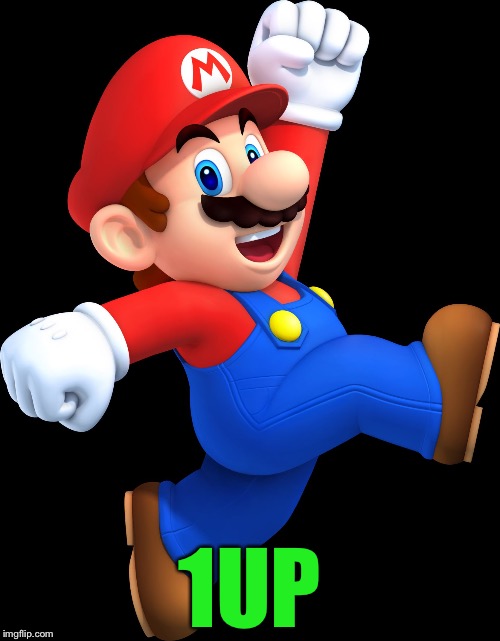 Mario | 1UP | image tagged in mario,memes,super mario | made w/ Imgflip meme maker