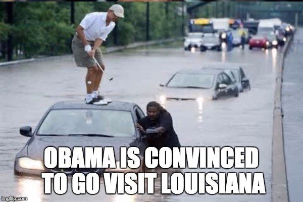OBAMA IS CONVINCED TO GO VISIT LOUISIANA | made w/ Imgflip meme maker