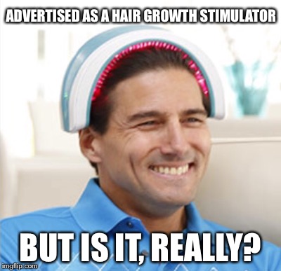 What is the Real Agenda? | ADVERTISED AS A HAIR GROWTH STIMULATOR; BUT IS IT, REALLY? | image tagged in hair | made w/ Imgflip meme maker