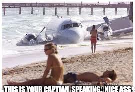 THIS IS YOUR CAPTIAN  SPEAKING.  NICE ASS | made w/ Imgflip meme maker
