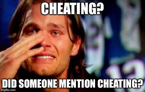 CHEATING? DID SOMEONE MENTION CHEATING? | made w/ Imgflip meme maker