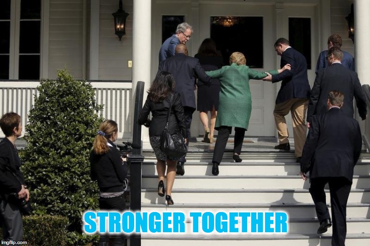 Hillary Stairs | STRONGER TOGETHER | image tagged in hillary stairs | made w/ Imgflip meme maker