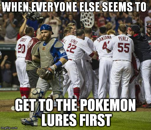 Pokemon Lure Chasers | WHEN EVERYONE ELSE SEEMS TO; GET TO THE POKEMON LURES FIRST | image tagged in pokemon go,pokemon,baseball,success failure | made w/ Imgflip meme maker