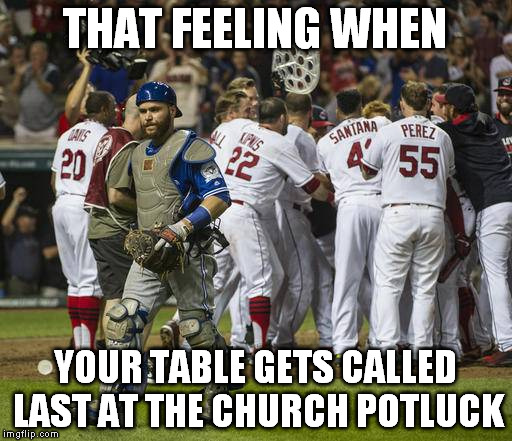Last Table at the Potluck | THAT FEELING WHEN; YOUR TABLE GETS CALLED LAST AT THE CHURCH POTLUCK | image tagged in baseball,food,sad | made w/ Imgflip meme maker