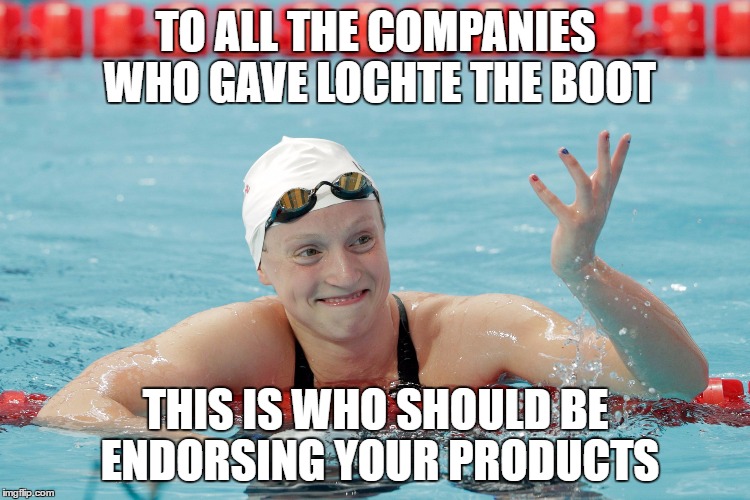 Katie Ledecky | TO ALL THE COMPANIES WHO GAVE LOCHTE THE BOOT; THIS IS WHO SHOULD BE ENDORSING YOUR PRODUCTS | image tagged in katie ledecky | made w/ Imgflip meme maker
