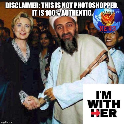 DISCLAIMER: THIS IS NOT PHOTOSHOPPED. IT IS 100% AUTHENTIC. | image tagged in hillary | made w/ Imgflip meme maker