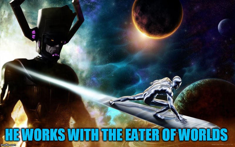 HE WORKS WITH THE EATER OF WORLDS | made w/ Imgflip meme maker