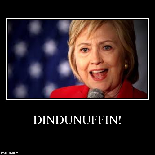 DINDUNUFFIN! | | image tagged in funny,demotivationals | made w/ Imgflip demotivational maker
