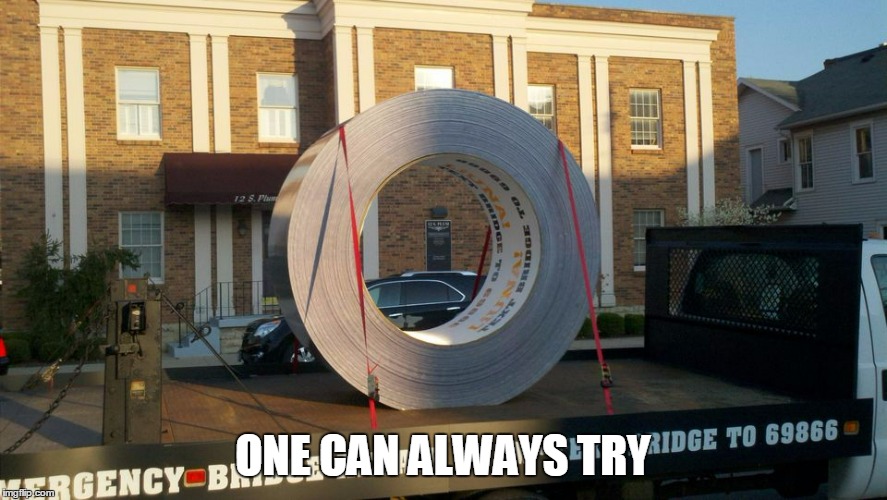 ONE CAN ALWAYS TRY | made w/ Imgflip meme maker