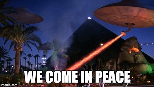 WE COME IN PEACE | made w/ Imgflip meme maker