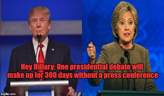 One Does Not Simply | Hey Hillary: One presidential debate will make up for 300 days without a press conference | image tagged in memes,one does not simply | made w/ Imgflip meme maker