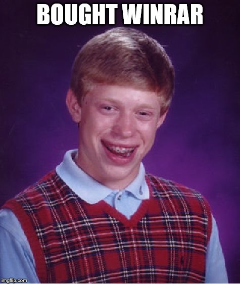 Bad Luck Brian Meme | BOUGHT WINRAR | image tagged in memes,bad luck brian | made w/ Imgflip meme maker