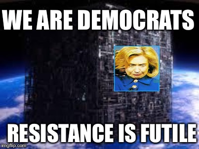 Come join the hive mind | WE ARE DEMOCRATS; RESISTANCE IS FUTILE | image tagged in memes | made w/ Imgflip meme maker