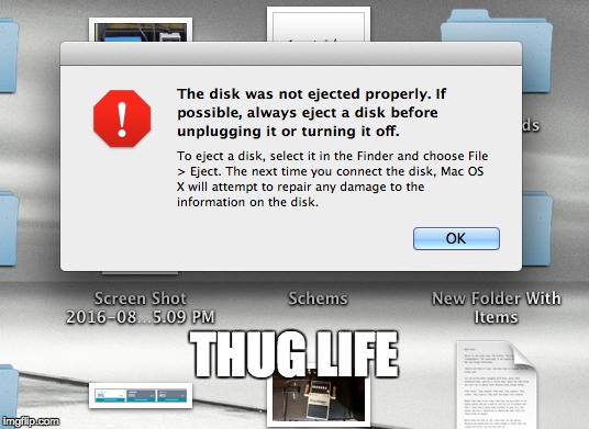 Yeah I ejected it. | THUG LIFE | image tagged in memes,mac | made w/ Imgflip meme maker