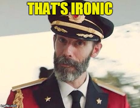 Captain Obvious | THAT'S IRONIC | image tagged in captain obvious | made w/ Imgflip meme maker