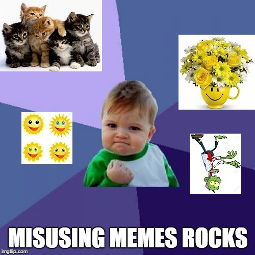Express Yourself! Woot! | MISUSING MEMES ROCKS | image tagged in toddler,success kid,funny memes | made w/ Imgflip meme maker