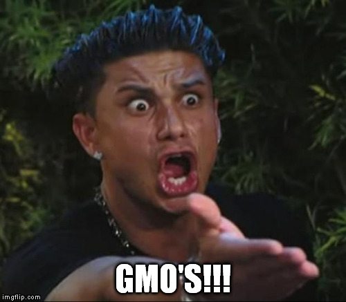 GMO'S!!! | made w/ Imgflip meme maker