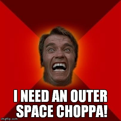 I NEED AN OUTER SPACE CHOPPA! | made w/ Imgflip meme maker