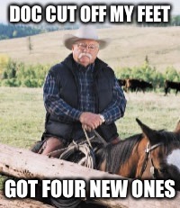 DOC CUT OFF MY FEET; GOT FOUR NEW ONES | image tagged in wilford brimley,diabeetus,memes | made w/ Imgflip meme maker