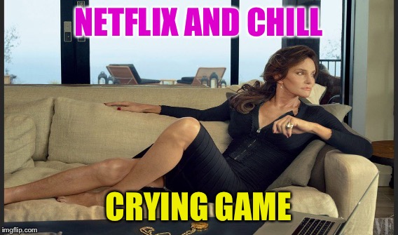 NETFLIX AND CHILL CRYING GAME | made w/ Imgflip meme maker