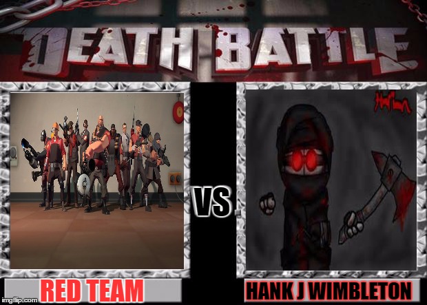 death battle | VS; HANK J WIMBLETON; RED TEAM | image tagged in death battle,madness combat,team fortress 2,tf2 | made w/ Imgflip meme maker