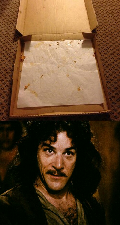 You ate my pizza prepare to die. By Ryan  Blank Meme Template