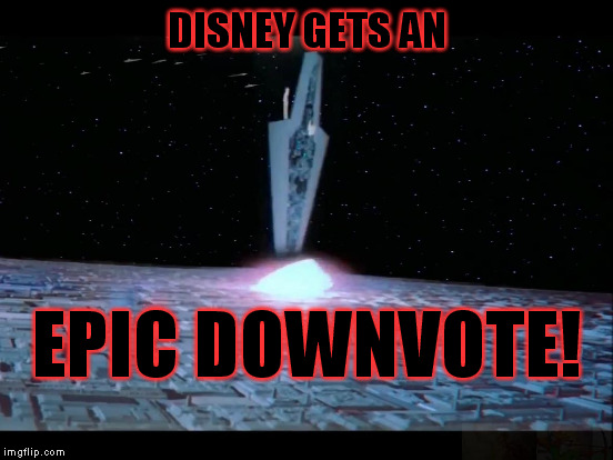 DISNEY GETS AN EPIC DOWNVOTE! | made w/ Imgflip meme maker