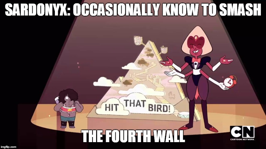 Smasher of the Fourth Wall | SARDONYX: OCCASIONALLY KNOW TO SMASH; THE FOURTH WALL | image tagged in sardonyx,fourth wall,steven universe,memes,known to smash | made w/ Imgflip meme maker