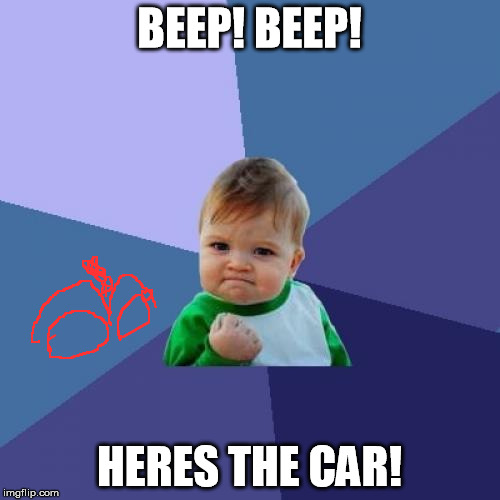 Success Kid | BEEP! BEEP! HERES THE CAR! | image tagged in memes,success kid | made w/ Imgflip meme maker