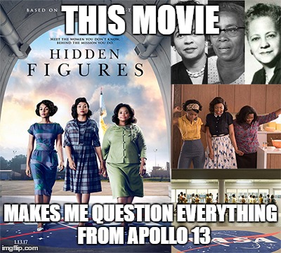 THIS MOVIE; MAKES ME QUESTION EVERYTHING  FROM APOLLO 13 | made w/ Imgflip meme maker
