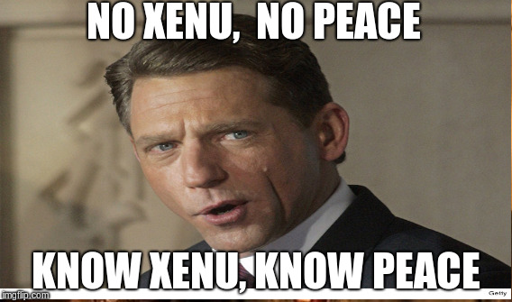 NO XENU,  NO PEACE; KNOW XENU, KNOW PEACE | made w/ Imgflip meme maker