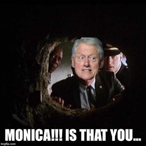 Bill Clinton and Monica  | MONICA!!! IS THAT YOU... | image tagged in monica lewinsky,bill clinton,brace yourselves x is coming | made w/ Imgflip meme maker