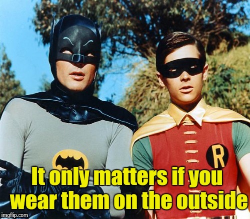 It only matters if you wear them on the outside | made w/ Imgflip meme maker