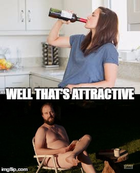 pre-divorce quote | WELL THAT'S ATTRACTIVE | image tagged in wine | made w/ Imgflip meme maker
