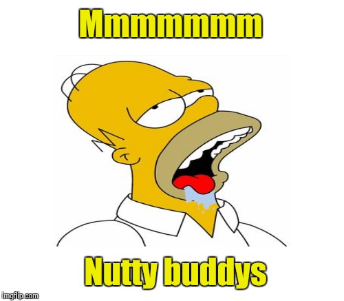 Mmmmmmm Nutty buddys | made w/ Imgflip meme maker